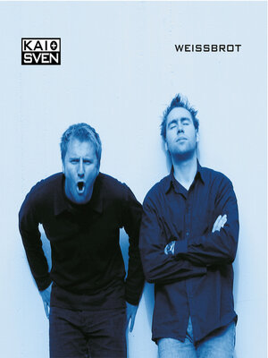 cover image of Kai + Sven, Weissbrot